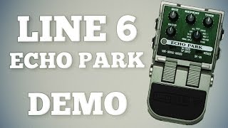 Line 6 Echo Park Demo