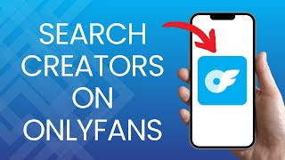How to Search Creators on OnlyFans 2024?