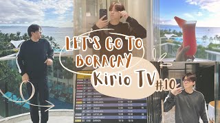 Episode 10 | Let's Go to BORACAY | Kirio TV