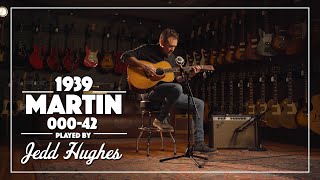 1939 Martin 000-42 played by Jedd Hughes