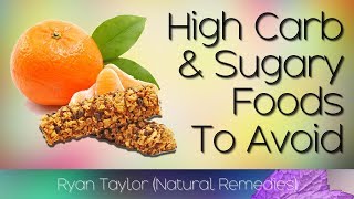 High Carb Foods: to Avoid