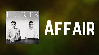 Hurts - Affair (Lyrics)