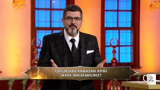 Çocuklara ramazan ayını nasıl anlatabiliriz?