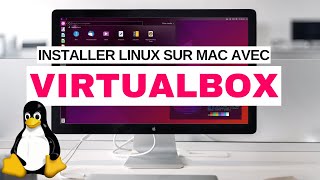 🤓 🍎 Installer une machine virtuelle Linux sur Mac avec Virtualbox