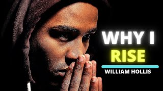 WHY I RISE - Powerful Motivational Speech Video (Featuring William Hollis)