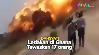 Ledakan Dahsyat di Ghana Tewaskan 17 Orang