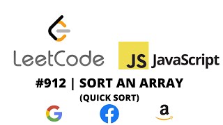 LEETCODE 912 (JAVASCRIPT) | SORT AN ARRAY (QUICK SORT)