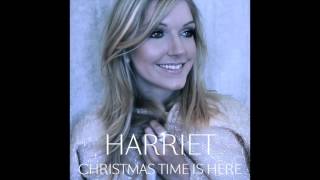 Harriet - Christmas Time Is Here