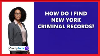 How Do I Find New York Criminal Records?