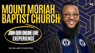 Mount Moriah Sunday Worship Service