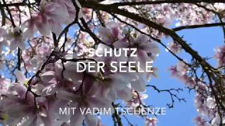 Schutz der Seele