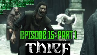 Let's Play THIEF [Cobrak] #15 Part 1