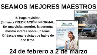 SEAMOS MEJORES MAESTROS : Haga revisitas PREDICACIÓN INFORMAL. Semana 24 de febrero a 2 de marzo