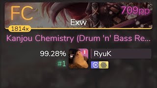 RyuK | senya - Kanjou Chemistry (Drum 'n' Bass Remix) [Exw] +HDDT 99.28% {#1 709pp FC} - osu!