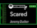 Scared (HIGHER +3) - Jeremy Zucker - Piano Karaoke Instrumental