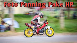 Foto Panning Pakai HP | Fotografi Kamera HP