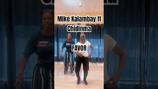 Mike Kalambay ft Chidinma - Favor (Dance cover)