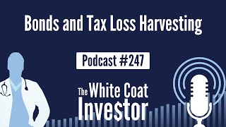 WCI Podcast #247 - Bonds and Tax Loss Harvesting
