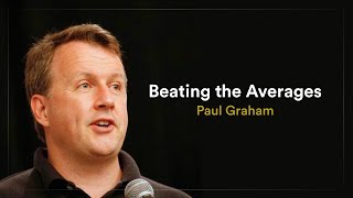 Beating the Averages - Paul Graham Essay