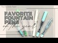 ALL THE FOUNTAIN PENS I BOUGHT IN 2022 | peachygreenpaper