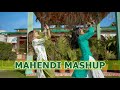 Mahendi Mashup | Sangeet Mashup |Mahendi Hai Rachne Wali, Mahendi Laga Ke Rakhna, Salaam-E-Ishq