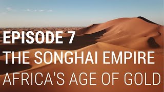 7. The Songhai Empire - Africa's Age of Gold
