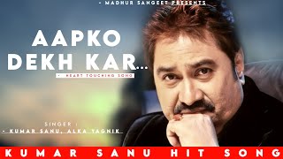 Aapko Dekh Kar - Kumar Sanu | Alka Yagnik | Divya Shakti | Kumar Sanu Hits Songs