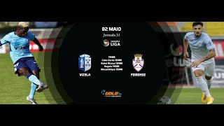 Vizela vs Feirense l Jornada 31 da Segunda Liga