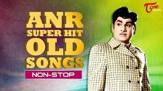 ANR Non Stop Hits | Super Hit Old Telugu Songs Collection - OldSongsTelugu