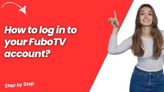 How to log in to your FuboTV account ? - Step by Step