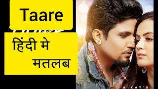 Taare Lyrics Meaning In Hindi - A Kay | Rashalika Sabharwal New Latest Punjabi Song 2021