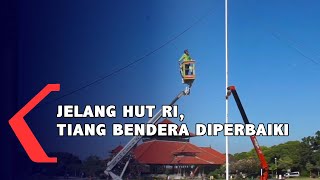 Jelang HUT RI, Tiang Bendera Diperbaiki