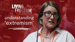 Dr Joanna Williams | Extremism | Living Freedom 2024