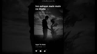 Agar Tu Hota Whatsapp Status | Ankit Tiwari | Girte In Aansuon Mein | Baaghi | Sad Song |