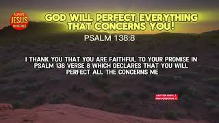 God Will Perfect What Concerns You | Psalm 138:8 | Powerful Prayer of Trust