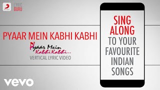 Pyaar Mein Kabhi Kabhi - Official Bollywood Lyrics|KK