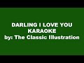 The Classic Illustration Darling I Love You Karaoke