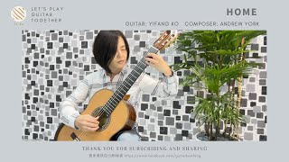 Home | Guitar: Yifang Ko | Composer: Andrew York