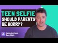 Teen Selfies: Should Parents Worry?