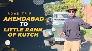 Ahemdabad to little rann of kutch | Episode 06 | Exploring Gujarat