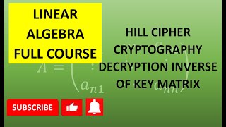DECRYPTION | Hill 2-Cipher & 3-Cipher | Cryptography | Rules to find inverse of key Matrix(mod 26)
