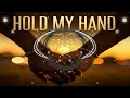 HOLD MY HAND