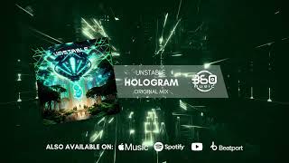 Unstable - Hologram (Official Audio) [PsyTrance]