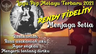 Rendy Fidelity - Menjaga Setia (Lirik) | Pop Melayu Terbaru 2021