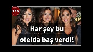 Leyla ilə Arzu ilk dəfə bu oteldə sevişiblər   FAKT VİDEO