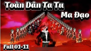 Toàn dân tu ma|1-11|Cửu vietsub