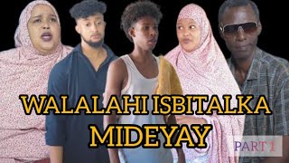 NEW SHORT FILM || WALALAHI ISBITALKA MIDEYAY || PART 1