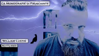Le Monografie di Frusciante: William Lustig (Agosto 2022)