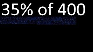 35% of 400 , percentage of a number . 35 percent of 400 . procedure