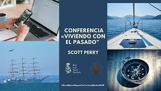 Conferencias RLNE: «Viviendo con el pasado» con Scott Perry.